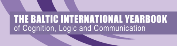 Baltic International Yearbook of Cognition, Logic and Communication